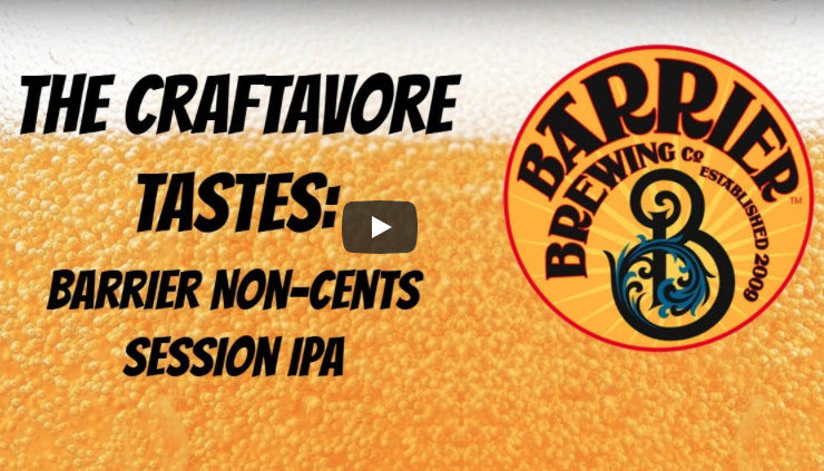 Barrier Non-Cents Session IPA | The Craftavore Tastes Ep. #10