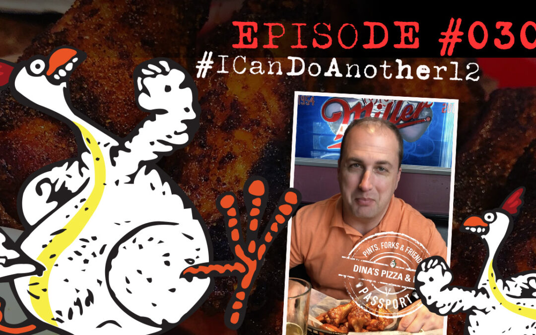 Dina’s Pizza & Pub – I Can Do Another 12, Episode 030